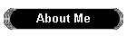 About Me
